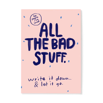 All the Bad Stuff Notebook - People I've Loved